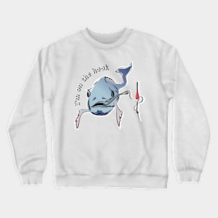 fish with hook Crewneck Sweatshirt